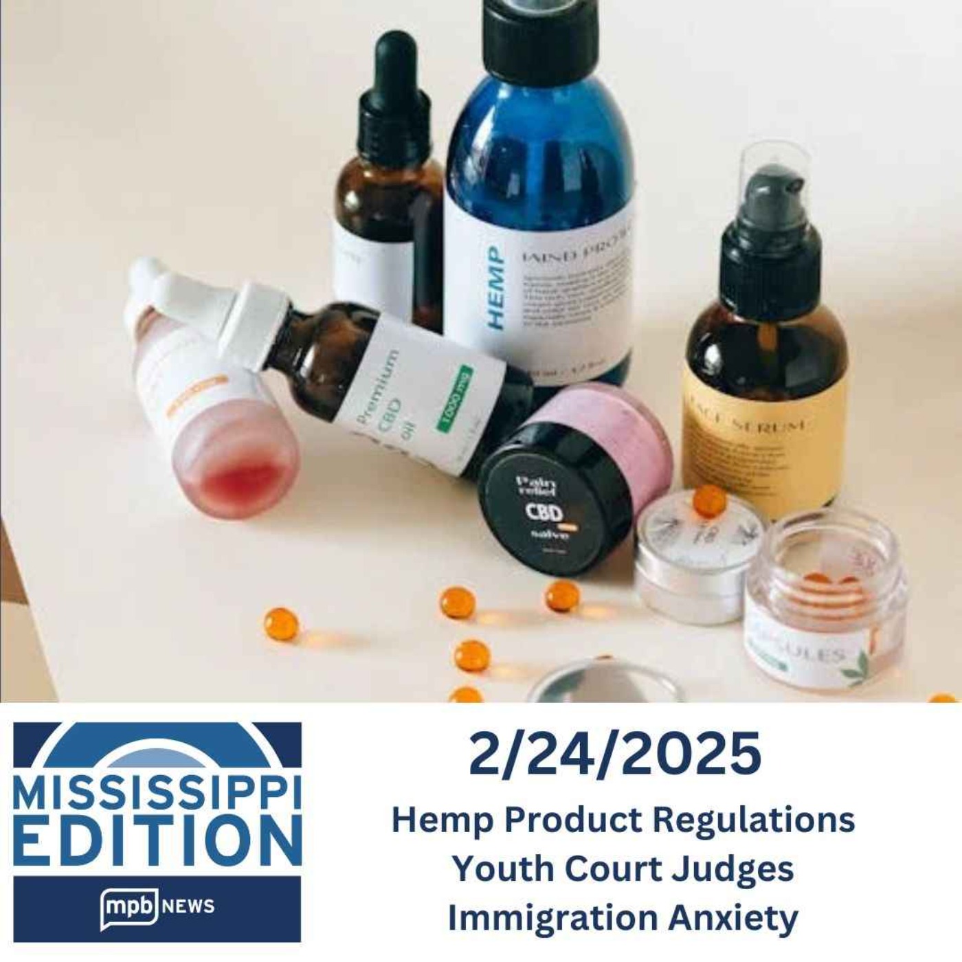 02/24/2024: Hemp Product Regulations | Youth Court Judges | Immigration Anxiety