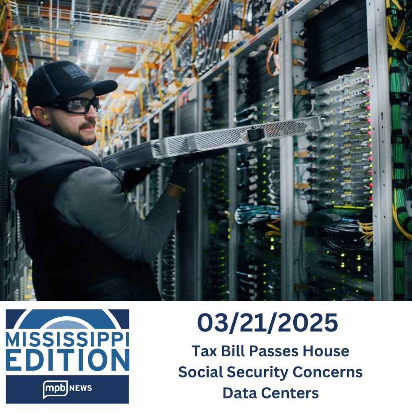 03/21/2025: Tax Bill Passes House | Social Security Concerns | Data Centers