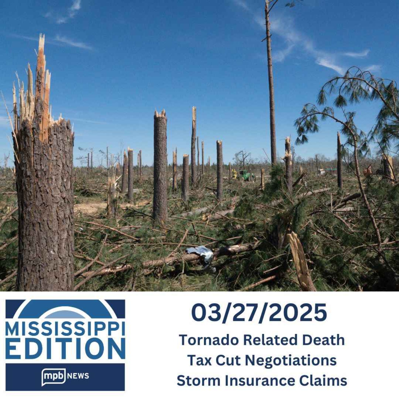 03/27/2025: Tornado Related Death | Tax Cut Negotiations | Storm Insurance Claims