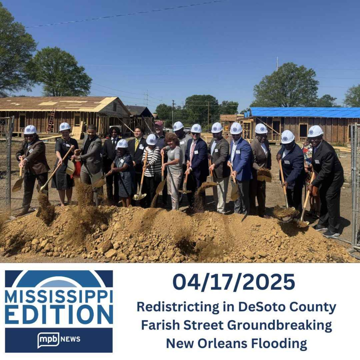 04/17/2025: Redistricting in DeSoto County | Farish Street Groundbreaking | New Orleans Flooding