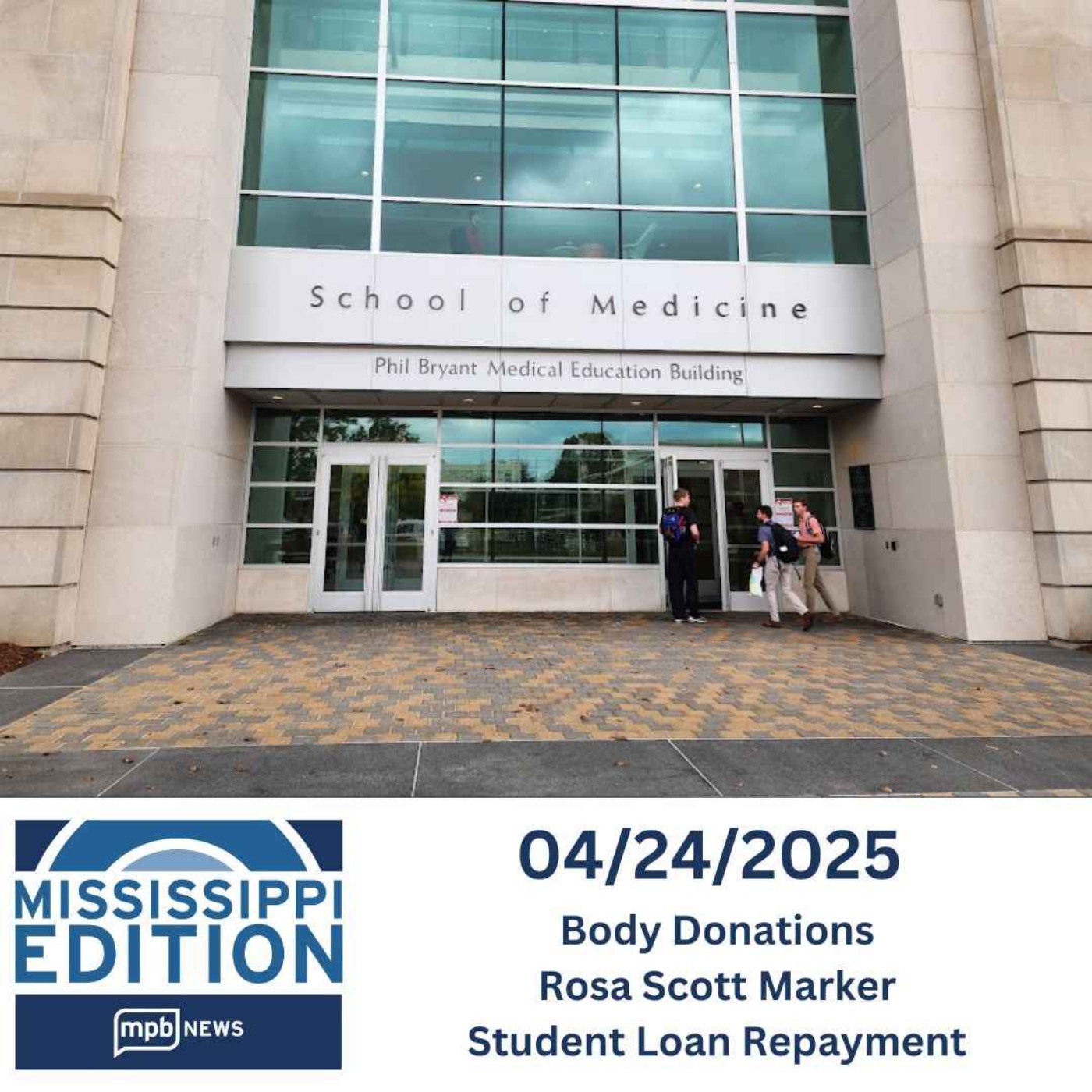 4/24/2025: Body Donations | Rosa Scott Marker | Student Loan Repayment