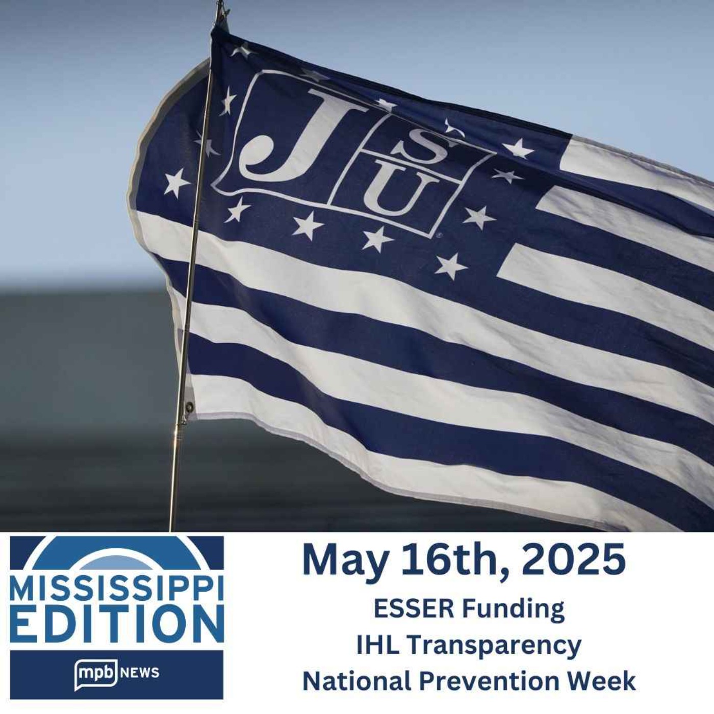 05/16/2025: ESSER Funding | IHL Transparency | National Prevention Week