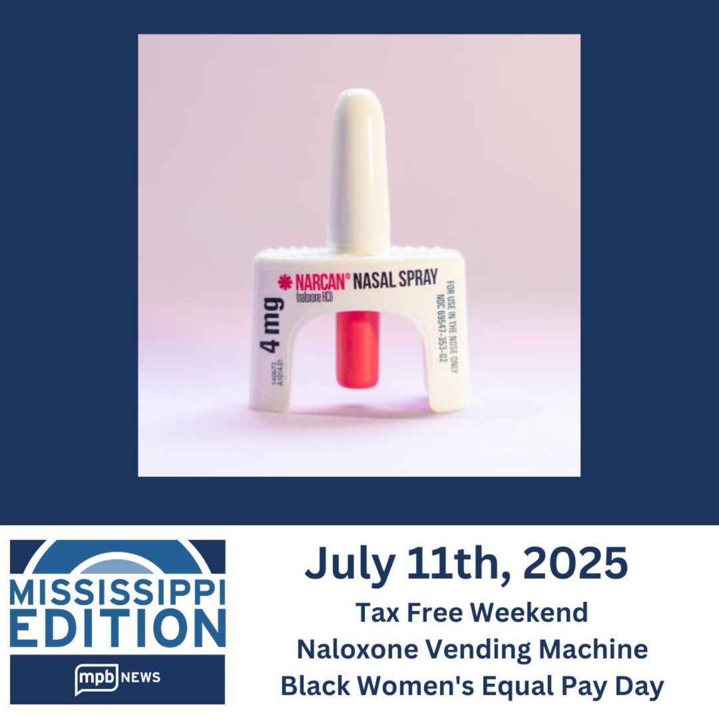 07/11/2025: Tax Free Weekend | Naloxone Vending Machine | Black Women's Equal Pay Day