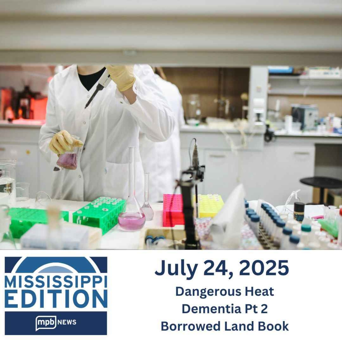 07/24/2025: Dangerous Heat | Dementia Pt 2 | Borrowed Land Book