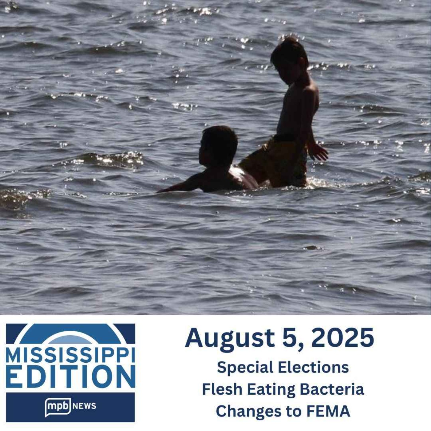 08/05/2025: Special Elections | Flesh Eating Bacteria | Changes to FEMA
