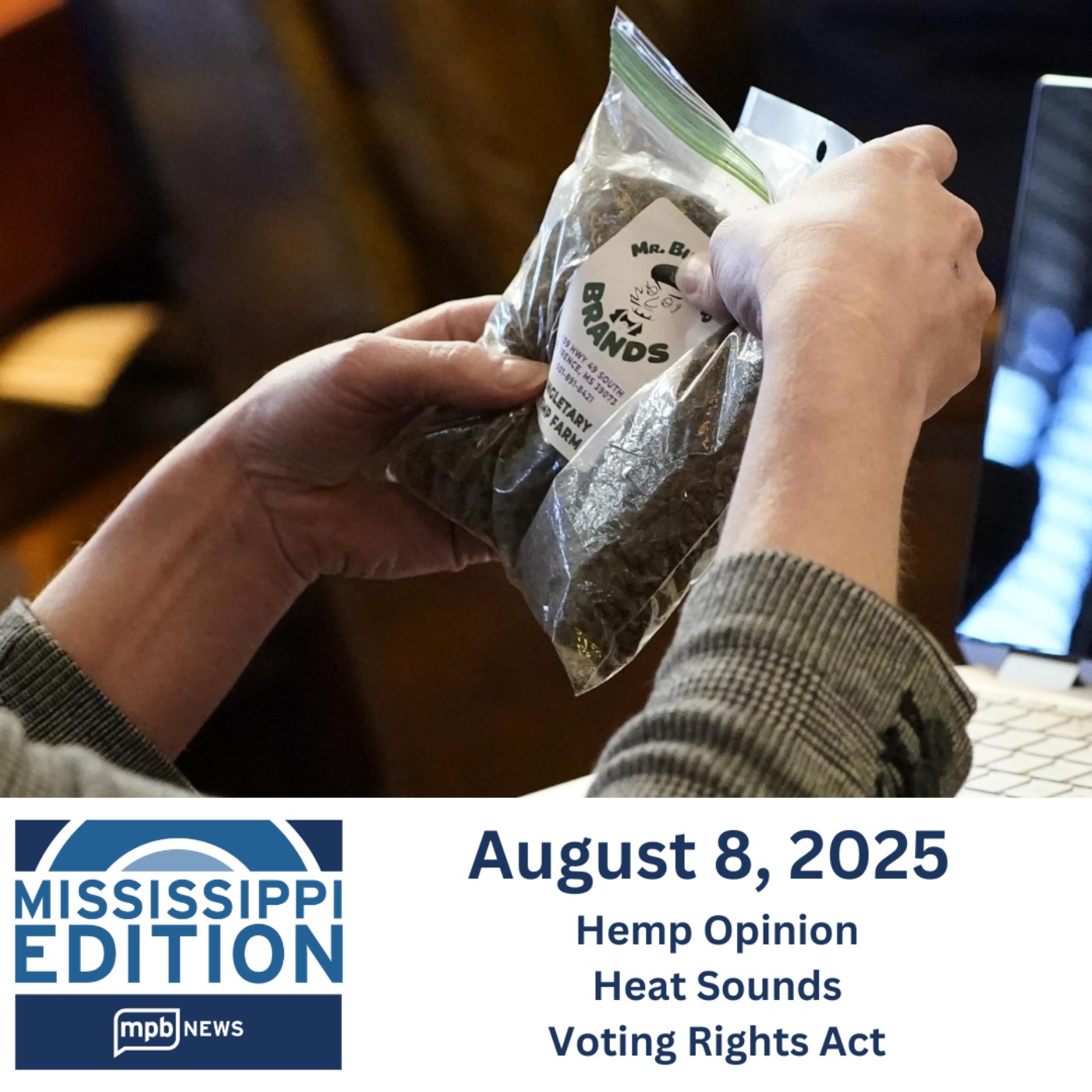 08/08/2025: Hemp Opinion | Heat Sounds | Voting Rights Act