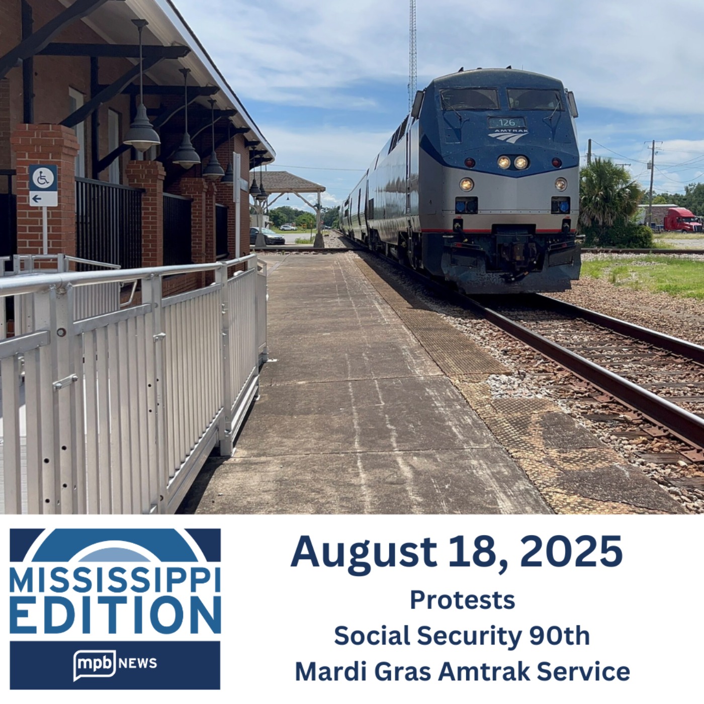 08/18/2025: Protests | Social Security 90th | Mardi Gras Amtrak Service