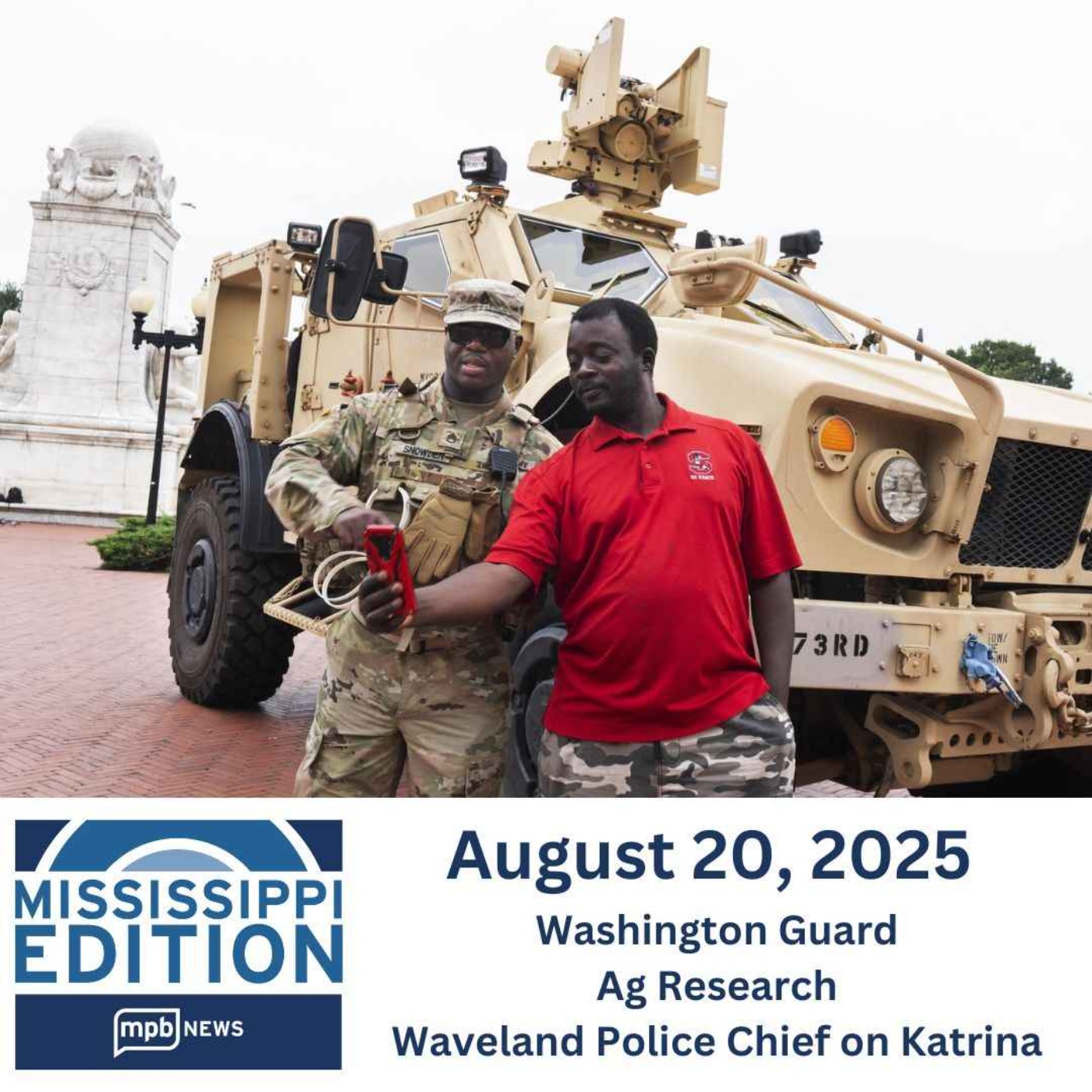08/20/2025: Washington Guard | Ag Research | Waveland Police Chief on Katrina