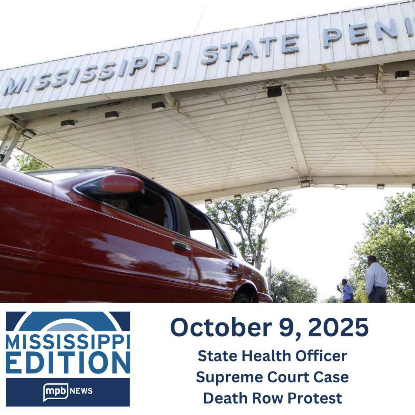 10/09/2025: State Health Officer | Supreme Court Case | Death Row Protest episode artwork