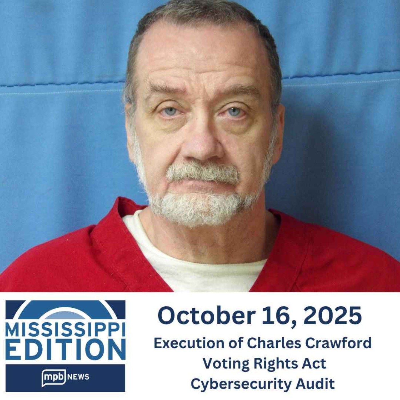 10/16/2025: Execution of Charles Crawford | Voting Rights Act | Cybersecurity Audit episode artwork