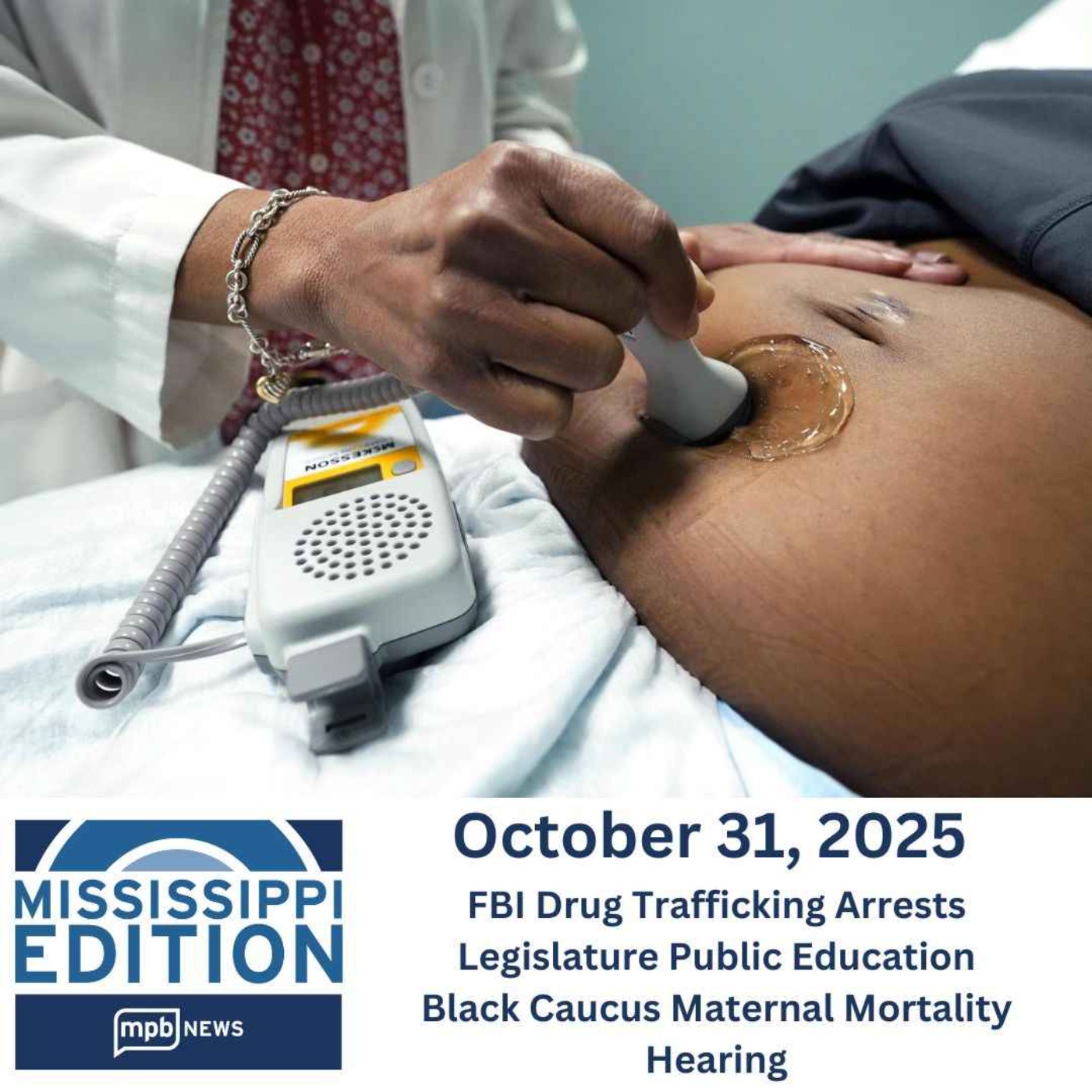 10/31/2025: FBI Drug Trafficking Arrests/Legislature Public Education/Black Caucus Maternal Deaths episode artwork