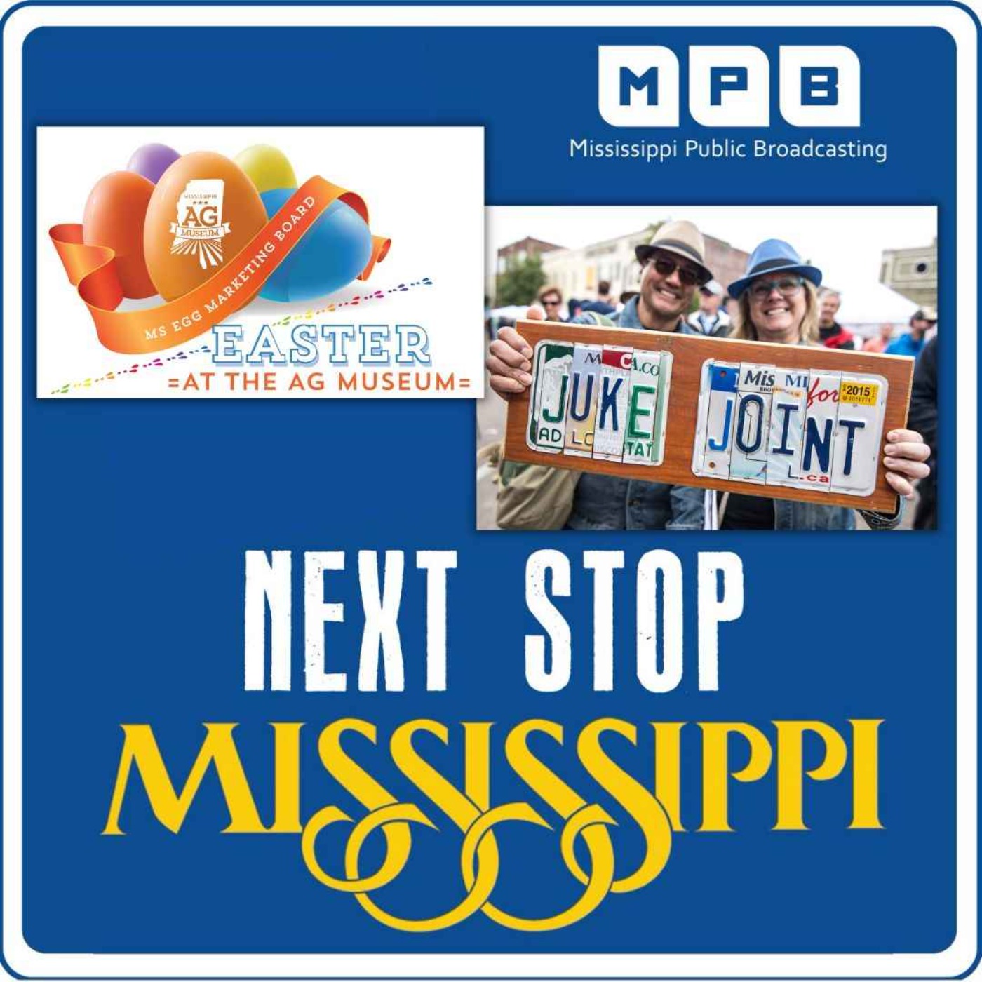 cover art for Next Stop MS | Easter at the Ag Museum & 20th Annual Juke Joint Festival