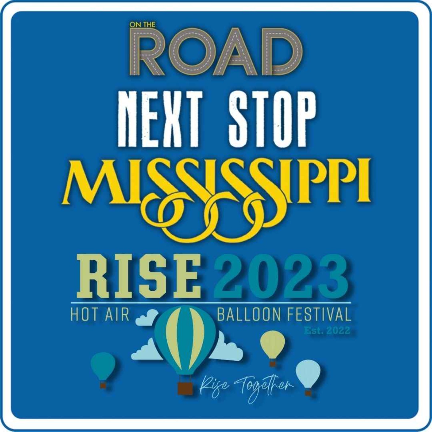 cover art for On The Road: Next Stop Promo | RISE 2023 Hot Air Balloon Festival
