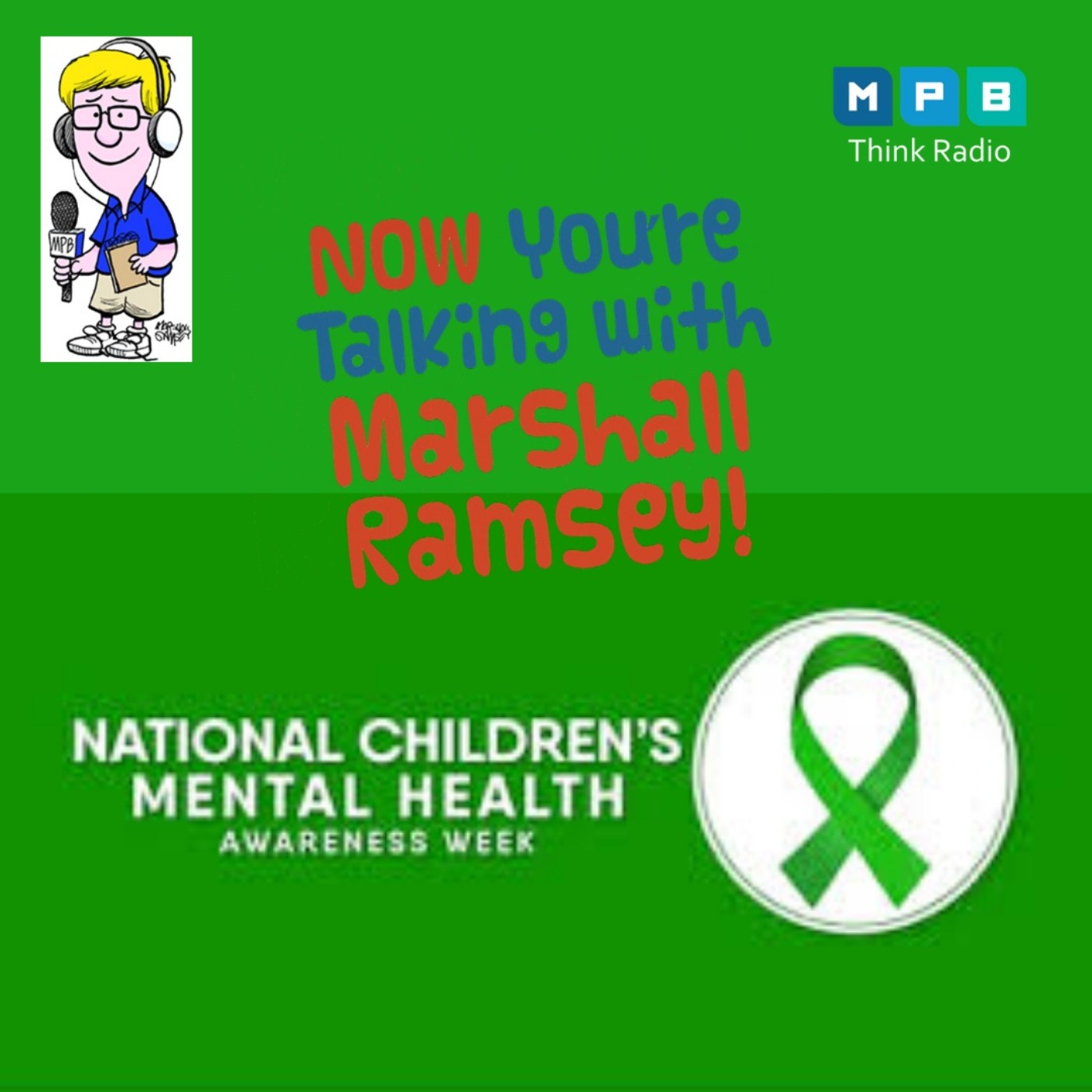 cover art for Now You're Talking with Marshall Ramsey | Children’s Mental Health Awareness Week w/ Dr. John Damon
