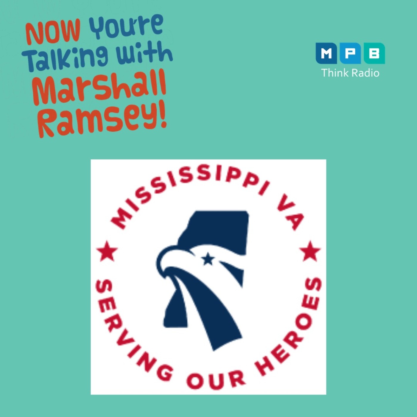 cover art for Now You're Talking w/ Marshall Ramsey | MS Dept of Veterans Affairs