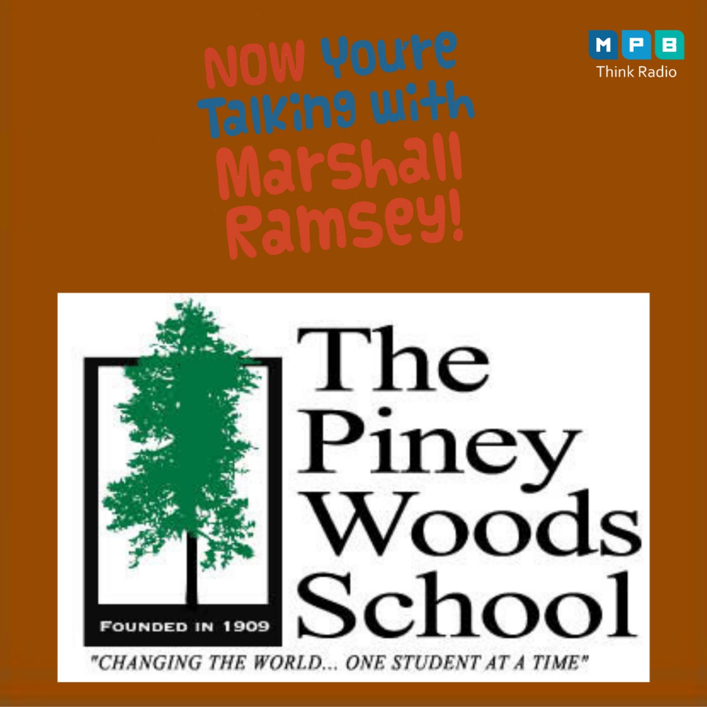 cover art for Now You're Talking w/ Marshall Ramsey | Piney Woods School with President Will Crossley