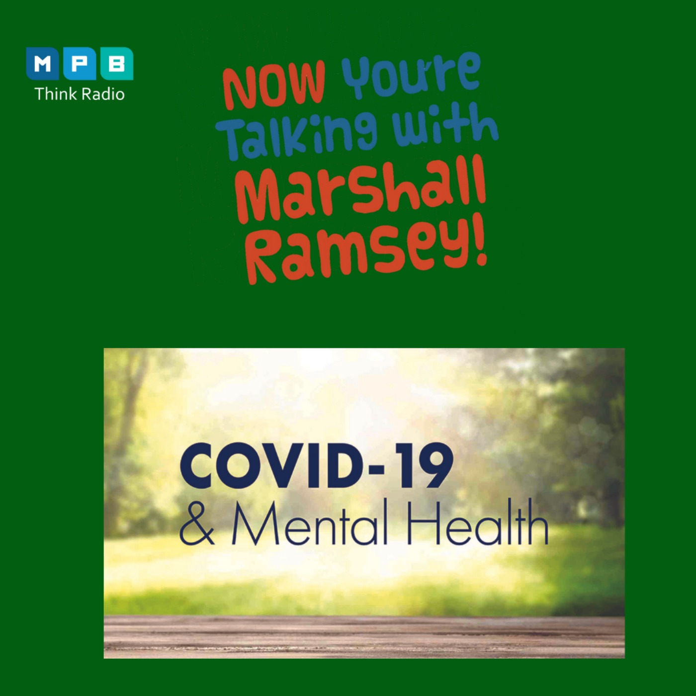 cover art for Now You're Talking W/ Marshall Ramsey | The Pandemic and Children's Mental Health w/ Dr. John Damon