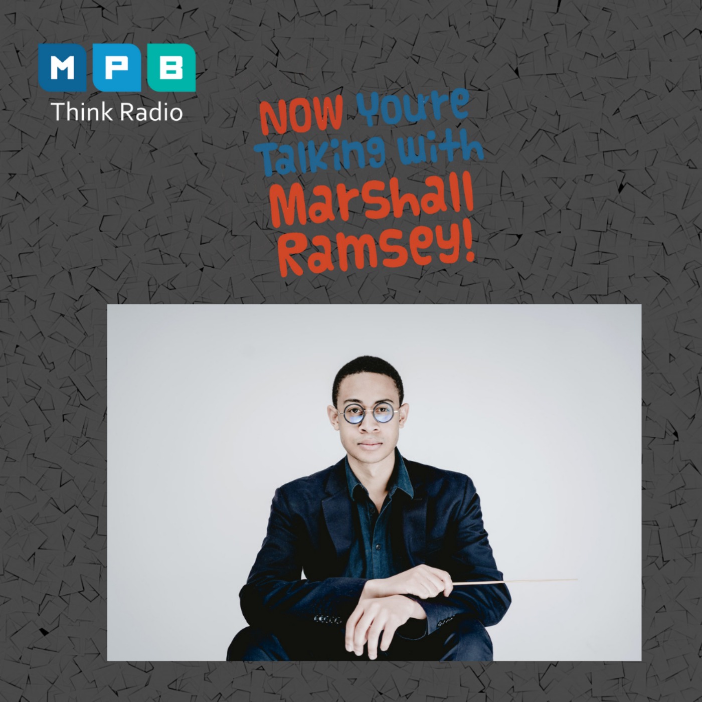 Now You\'re Talking with Marshall Ramsey