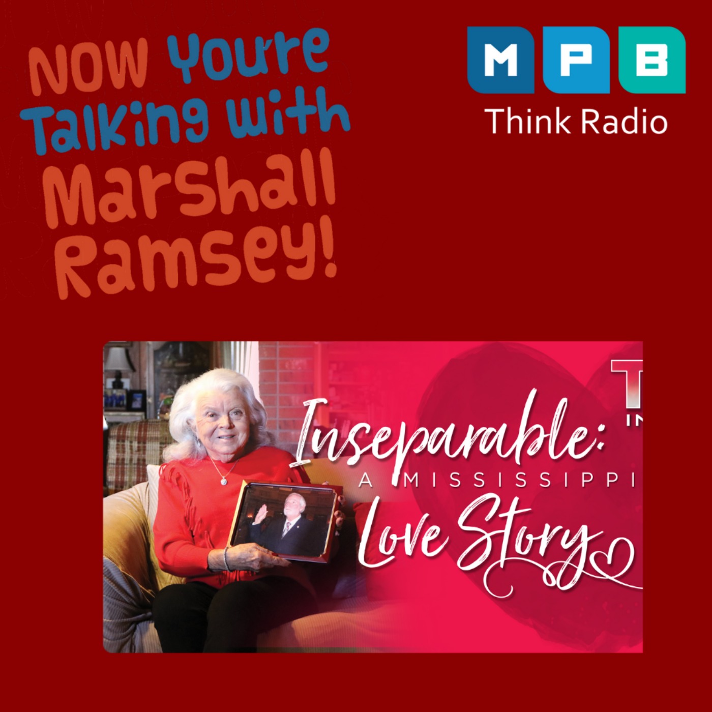 now-you-re-talking-w-marshall-ramsey-inseparable-a-mississippi-love