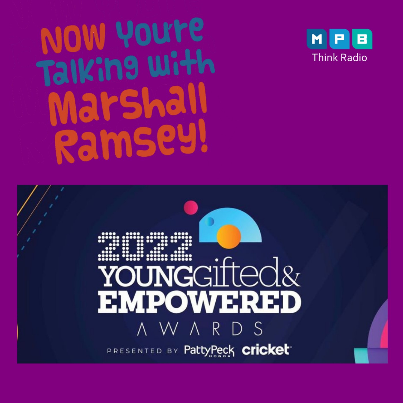 Now You're Talking W/ Marshall Ramsey | Young, Gifted & Empowered Awards W/ Shameka Reed