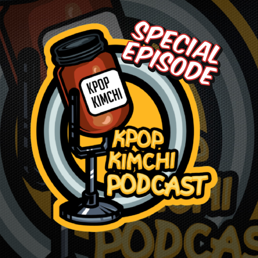 Kpop Kimchi Podcast™️