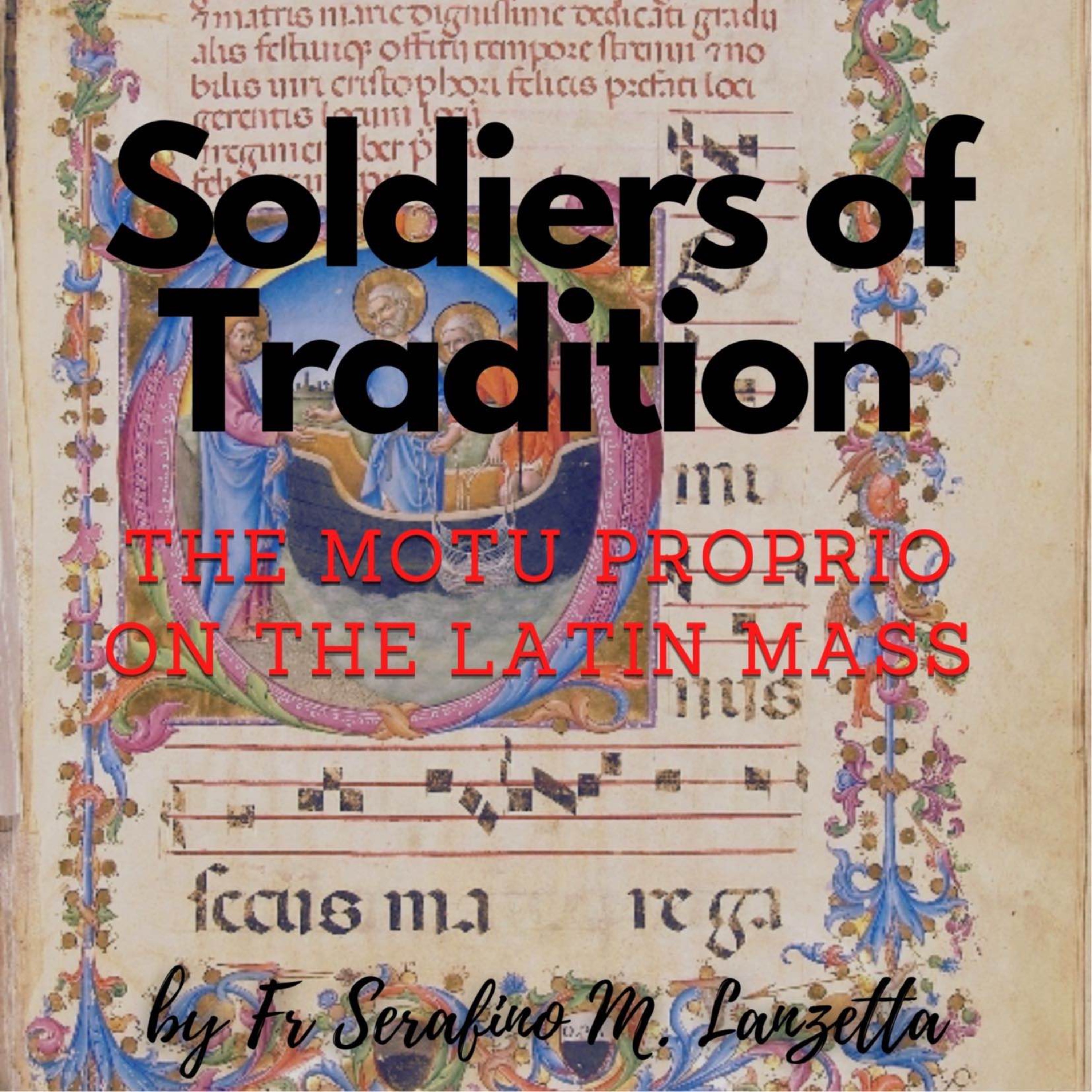cover art for Soldiers of Tradition: The Motu proprio on the Latin Mass