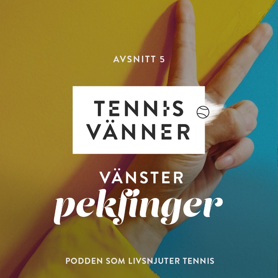 Tennisvänner - Podd om tennis som inspirerar ditt spel