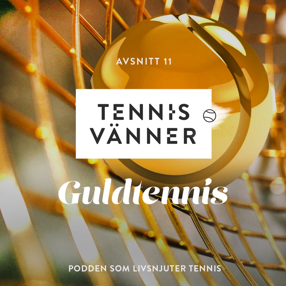 Tennisvänner - Podd om tennis som inspirerar ditt spel