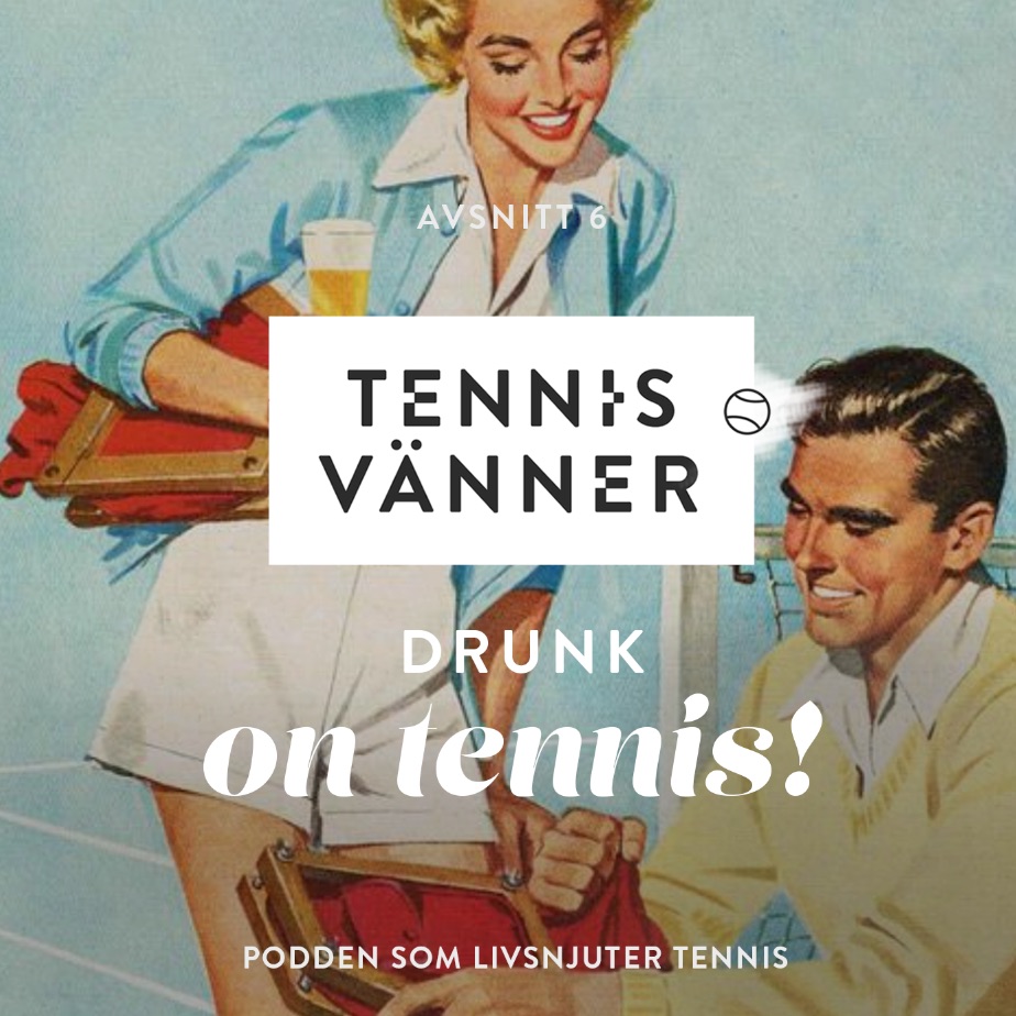 Tennisvänner - Podd om tennis som inspirerar ditt spel