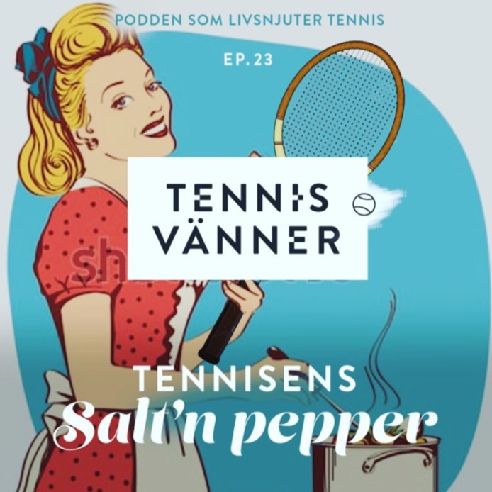 Tennisvänner - Podd om tennis som inspirerar ditt spel