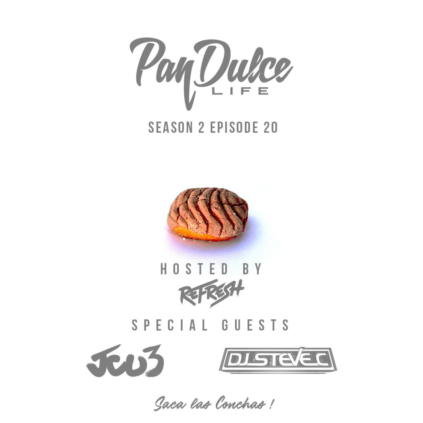 "The Pan Dulce Life" - Season 2 Episode 20 feat. JCu3 & DJ Steve C "The Pan Dulce Life" - Season 2 Episode 20 feat. JCu3 & DJ Steve C