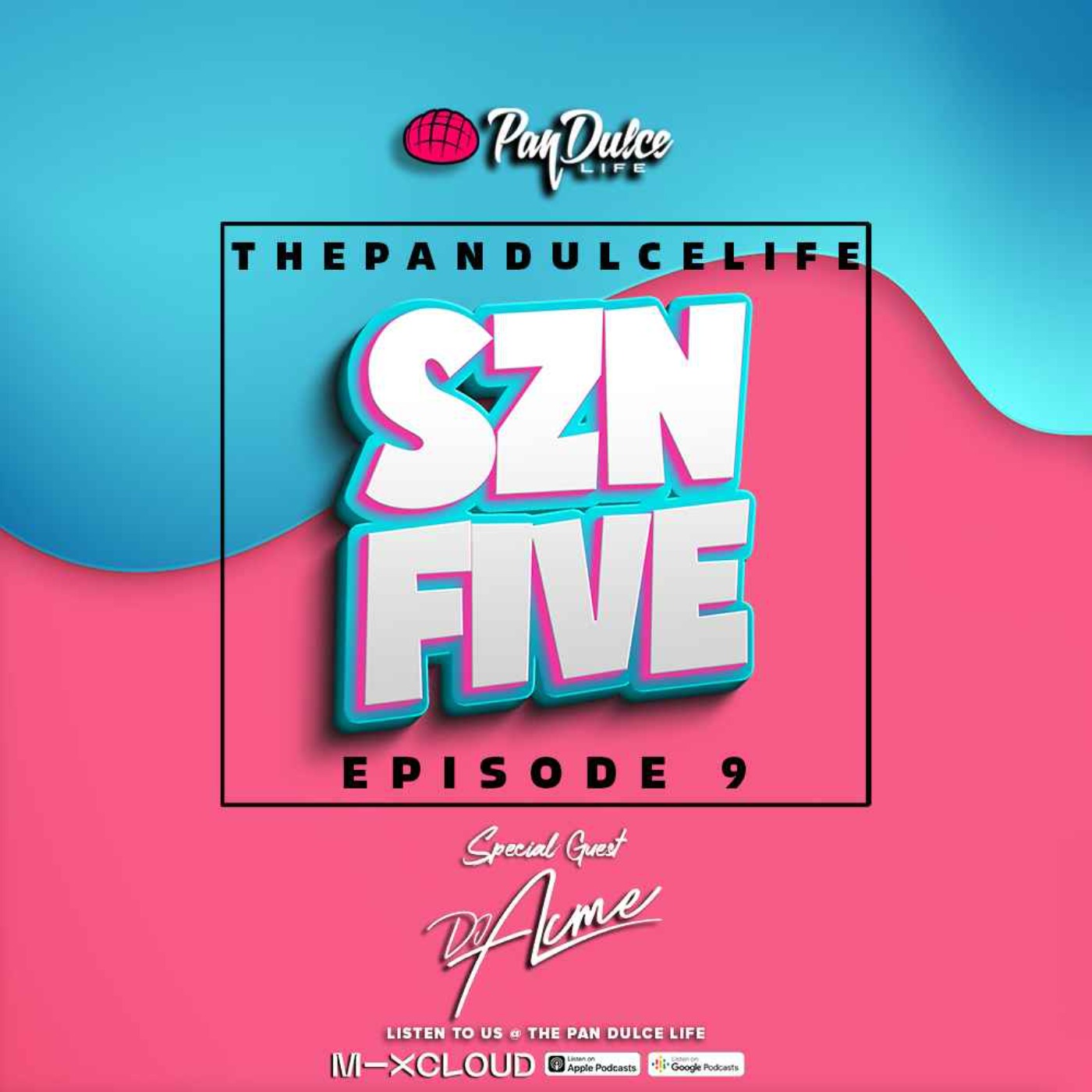 "The Pan Dulce Life" With DJ Refresh - Season 5 Episode 9 Feat. Martin Kache & DJ ACME