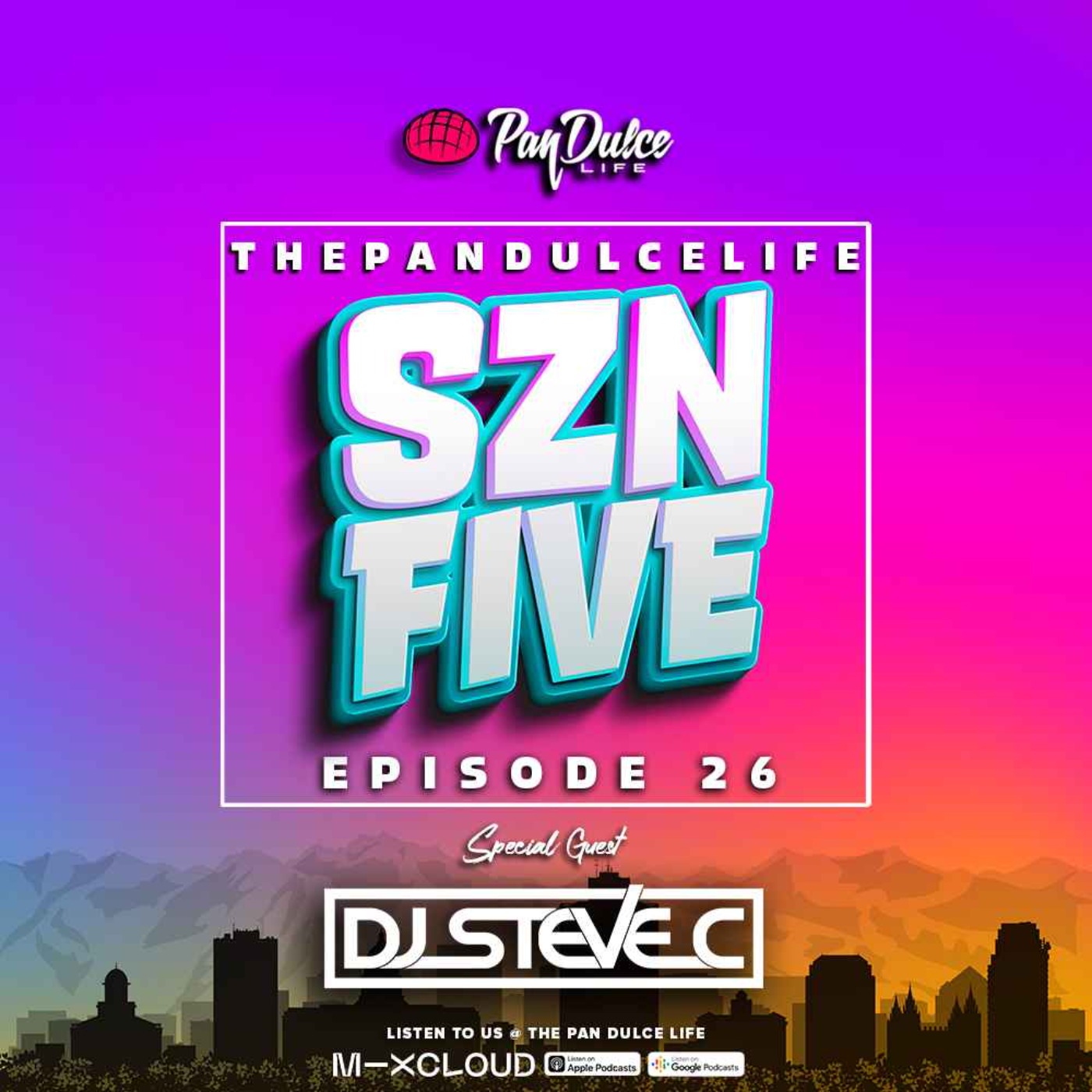 "The Pan Dulce Life" With DJ Refresh - Season 5 Episode 26 Feat. DJ Steve C