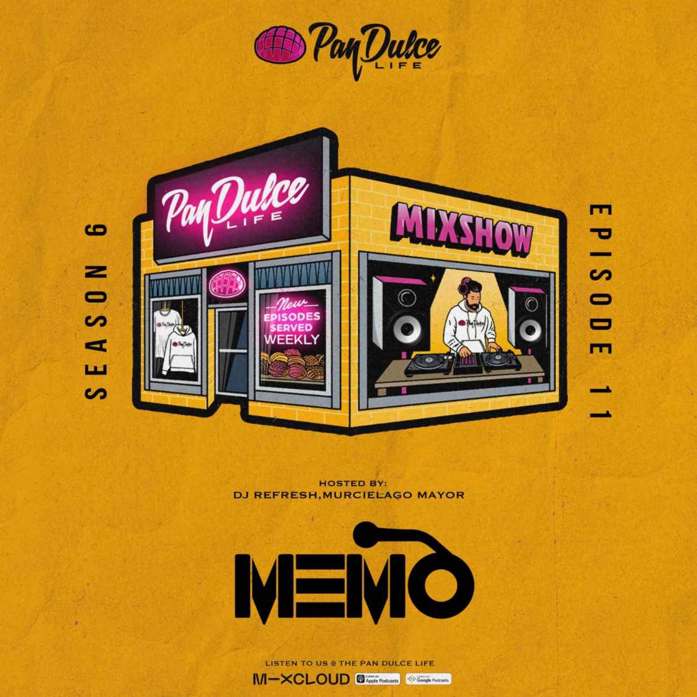 "The Pan Dulce Life" With DJ Refresh - Season 6 Episode 11 Feat. DJ LG & DJ Memo