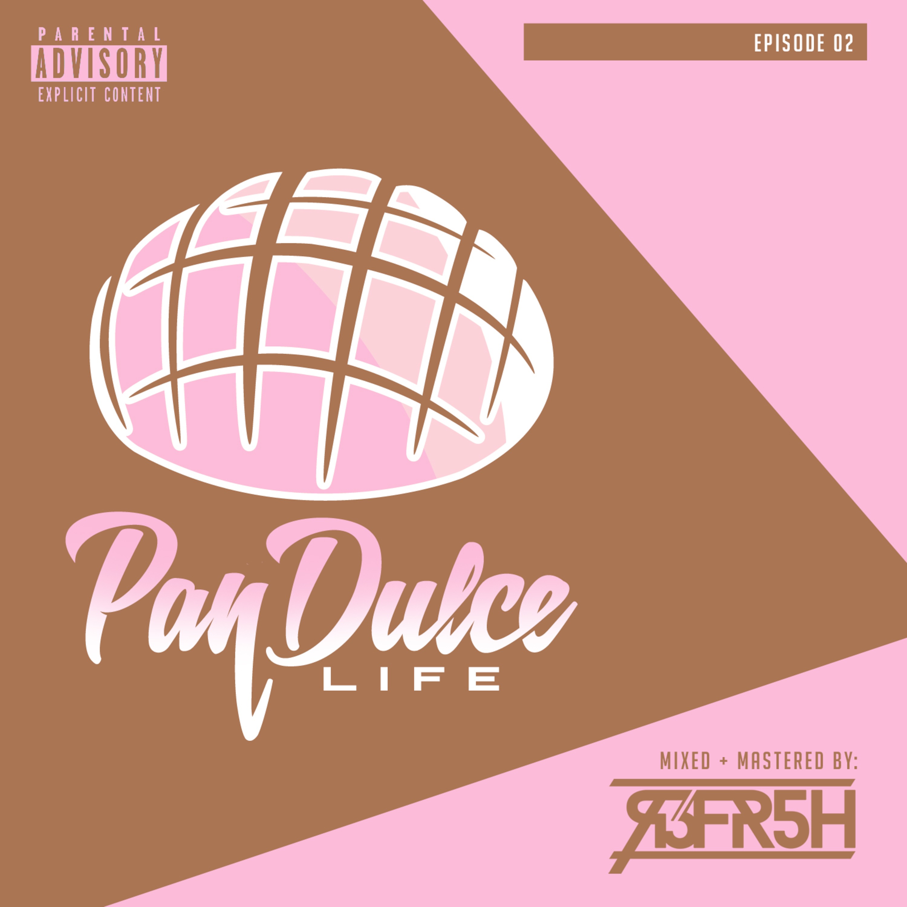 cover art for The Pan Dulce Life - Episode 02
