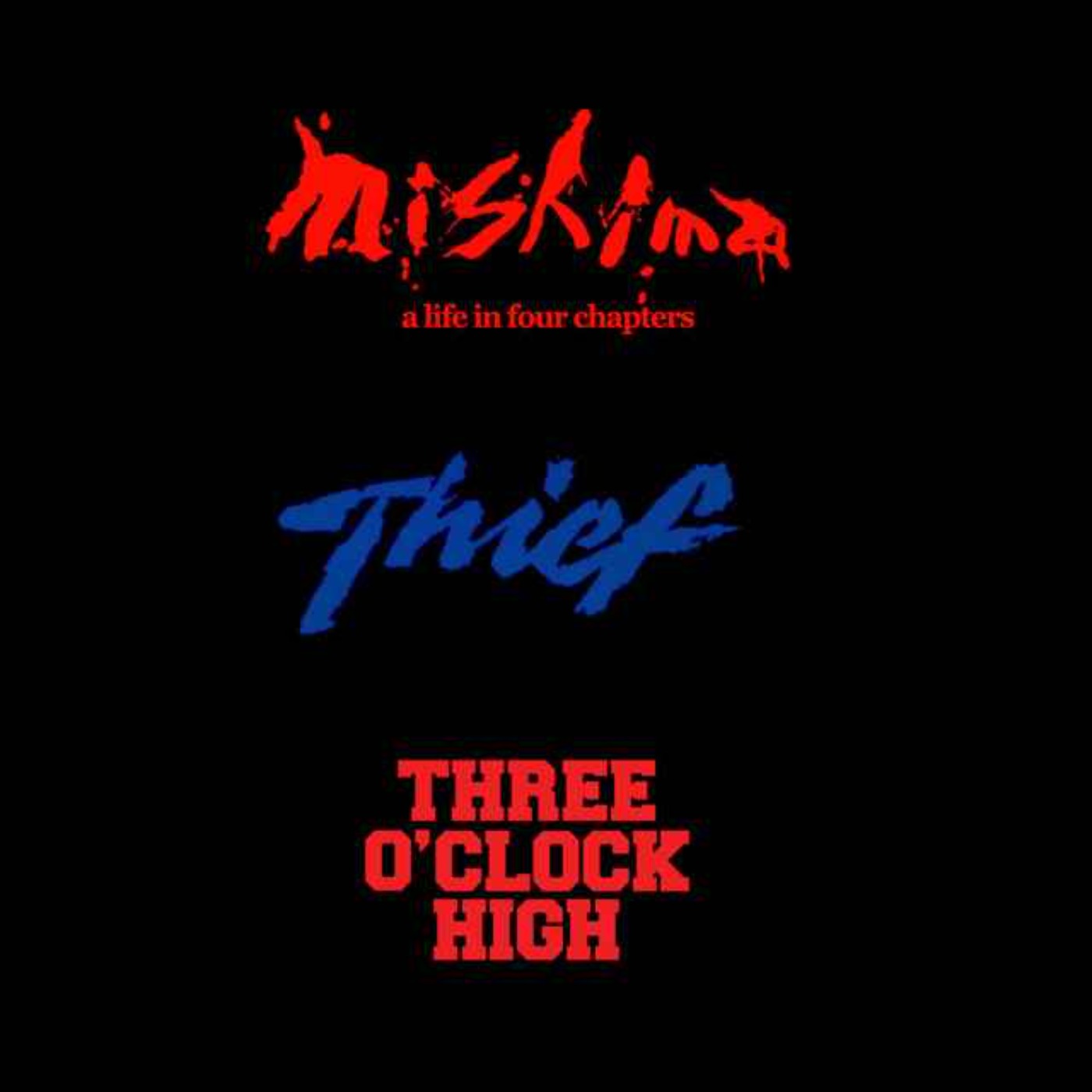 cover art for 3 films à voir : Thief, Mishima, Three o'clock high.