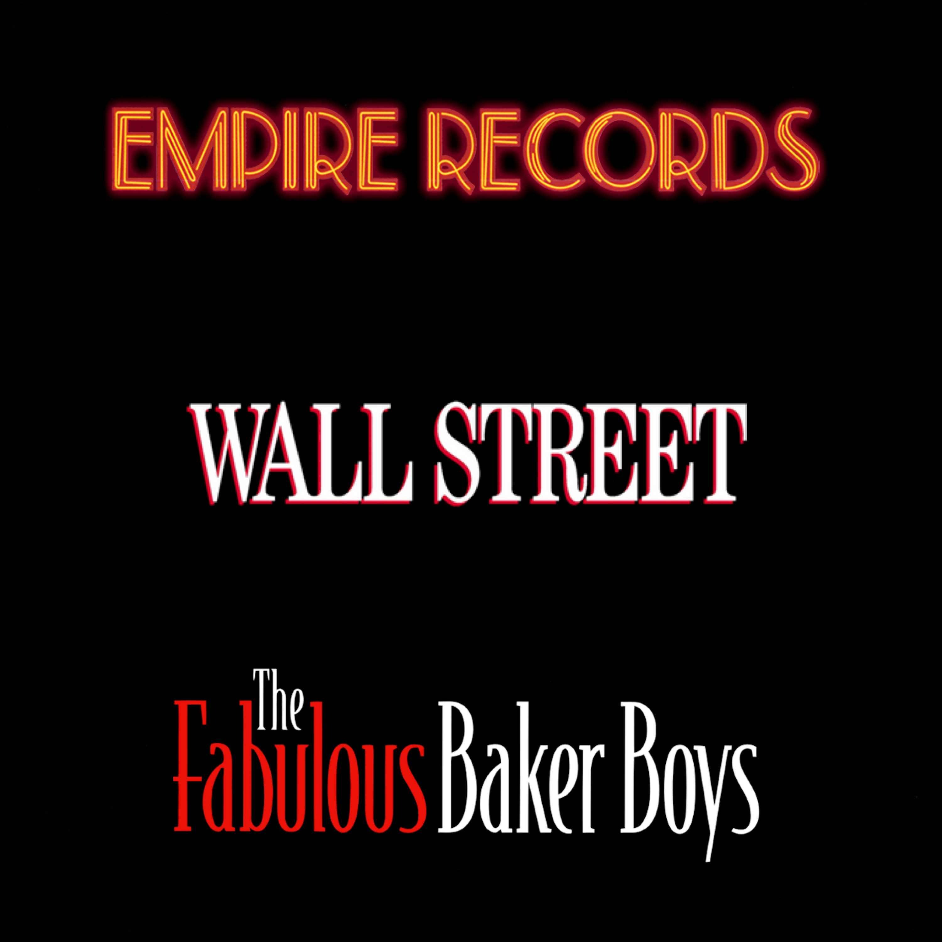 cover art for 3 films à voir : Wall Street, Empire Records, The Fabulous Baker Boys.
