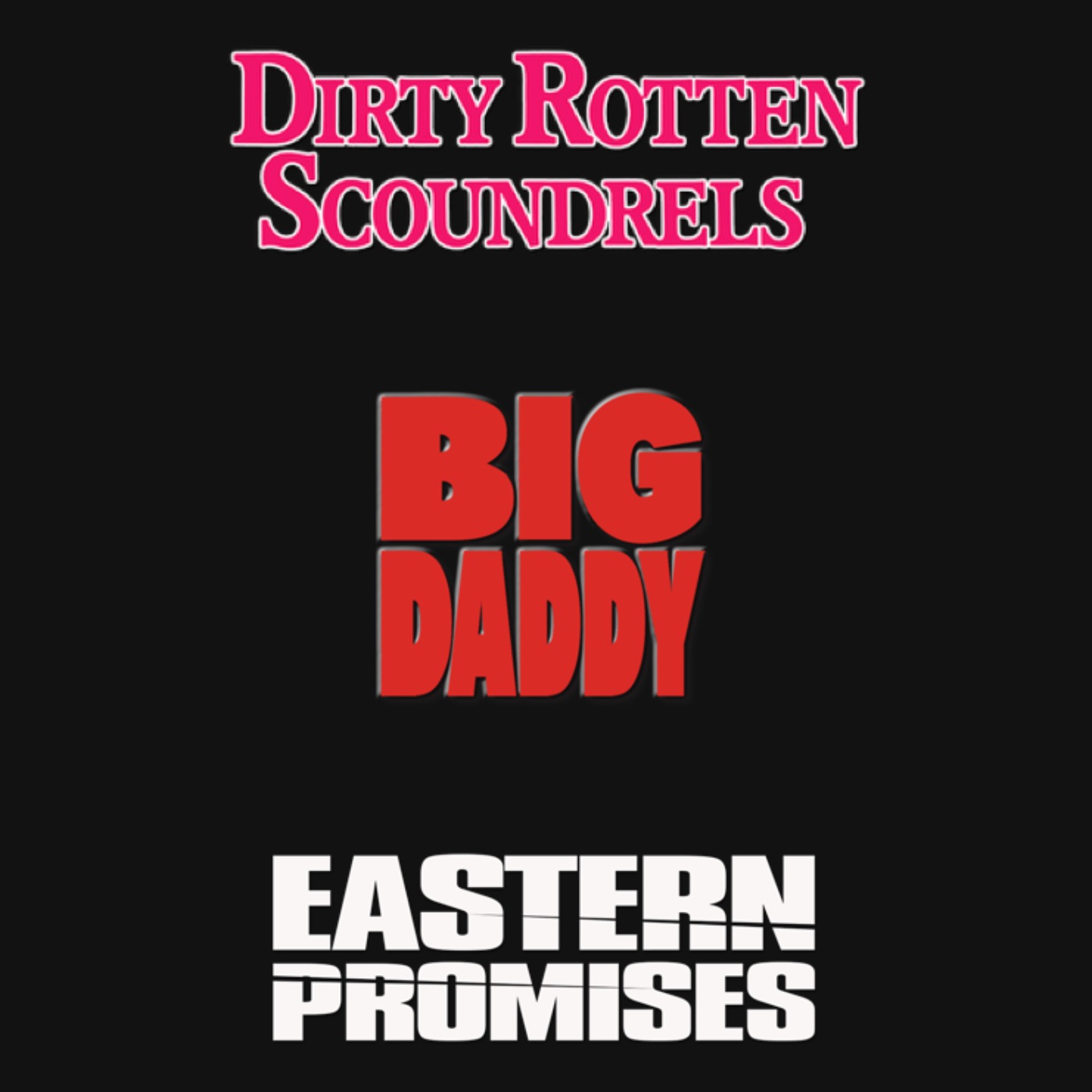 3 films que j’adore : Deux fils de p*te, Big Daddy, Les promesses de l’ombre