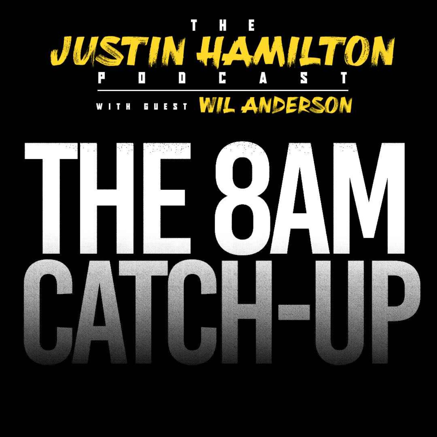 Wil Anderson - 8am Catch Up - Less is More episode artwork