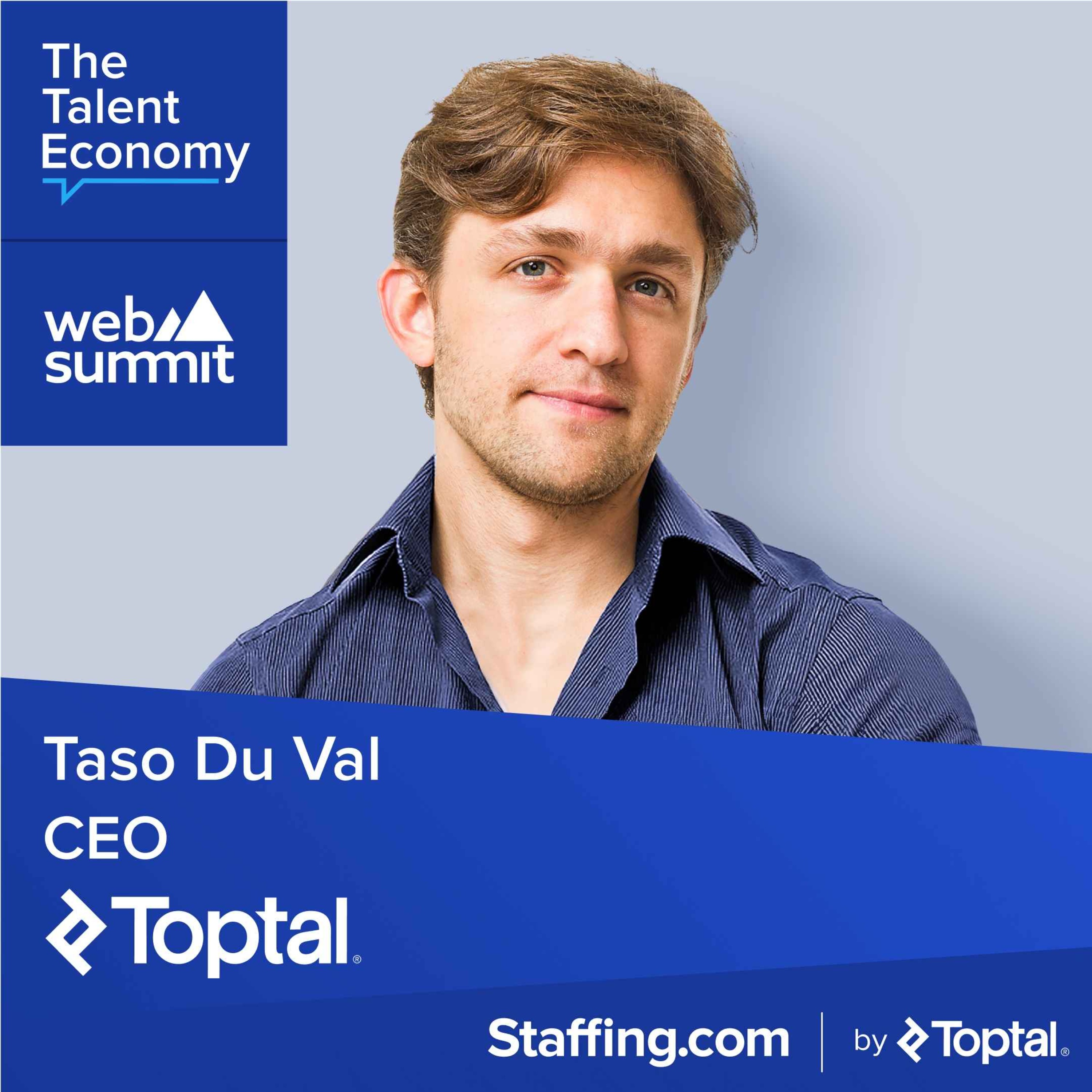 cover art for Web Summit: Toptal CEO, Taso Du Val: The Evolution of the Talent Economy