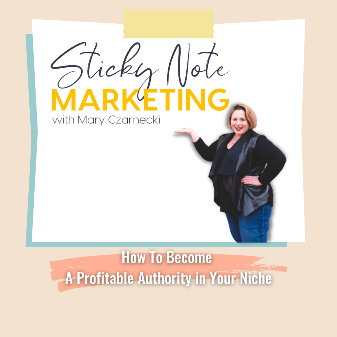 Sticky Note Marketing with Mary Czarnecki