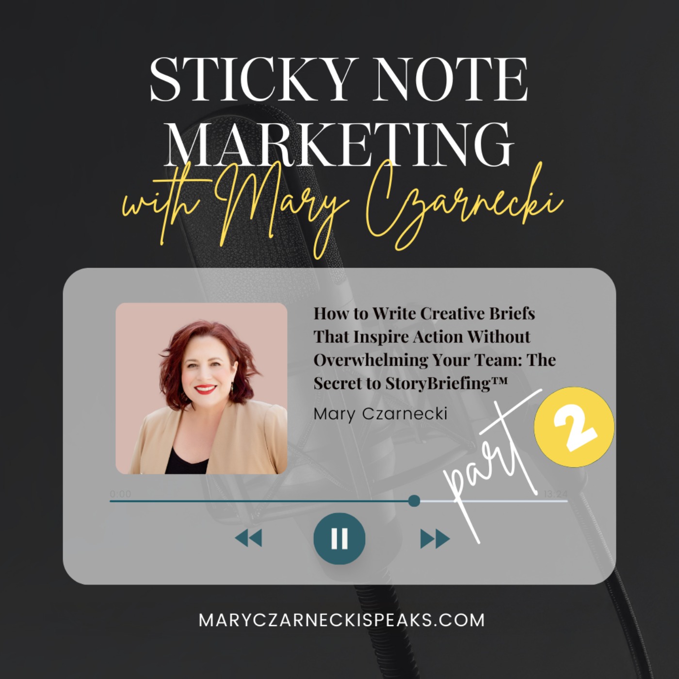 How to Write Creative Briefs That Inspire Action Without Overwhelming Your Team: The Secret to StoryBriefing™ Mini-Series - Episode 2 episode artwork