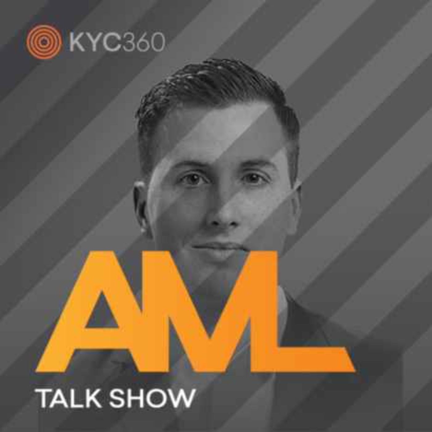 AML Talk Show brought to you by KYC360.com, with host Stephen Platt