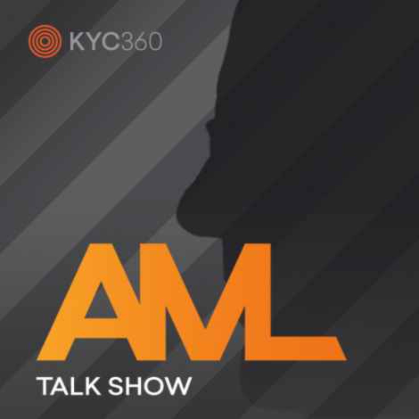 AML Talk Show brought to you by KYC360.com, with host Stephen Platt