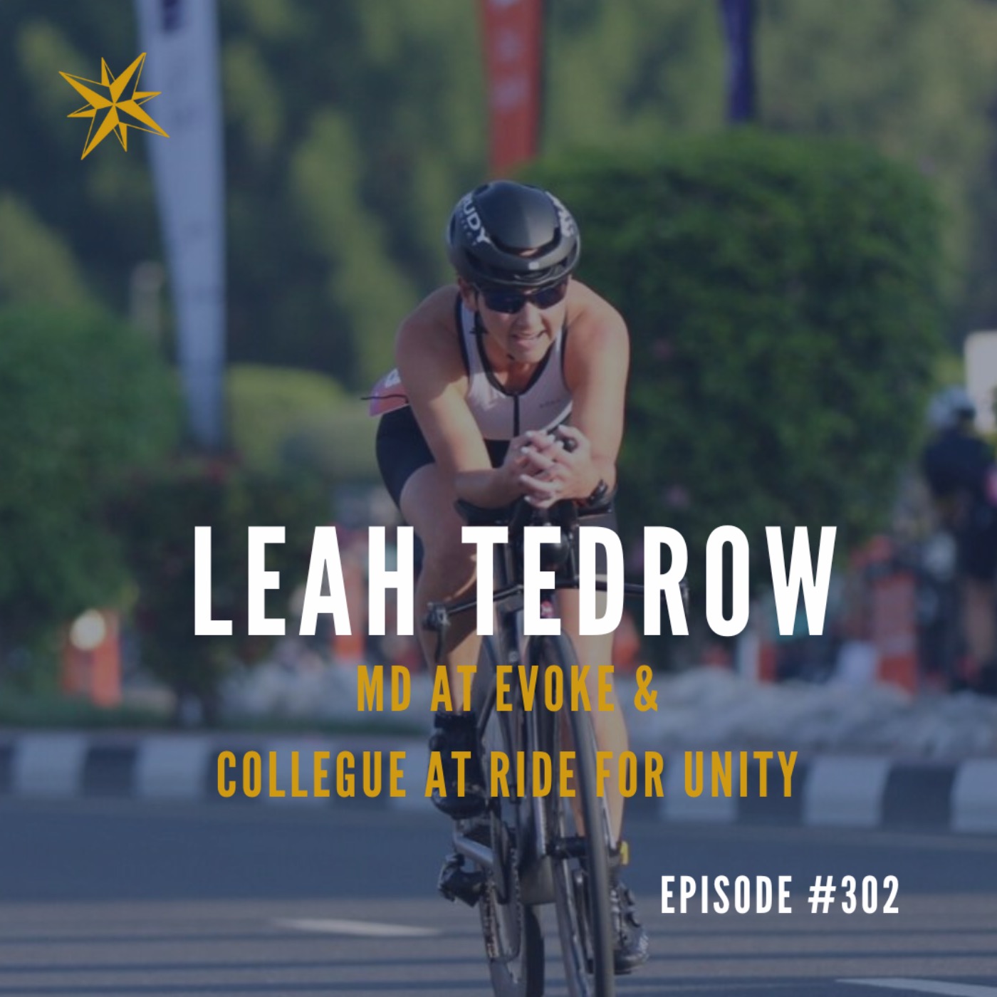 #302: Leah Tedrow - MD at Evoke & Colleague at Ride for Unity