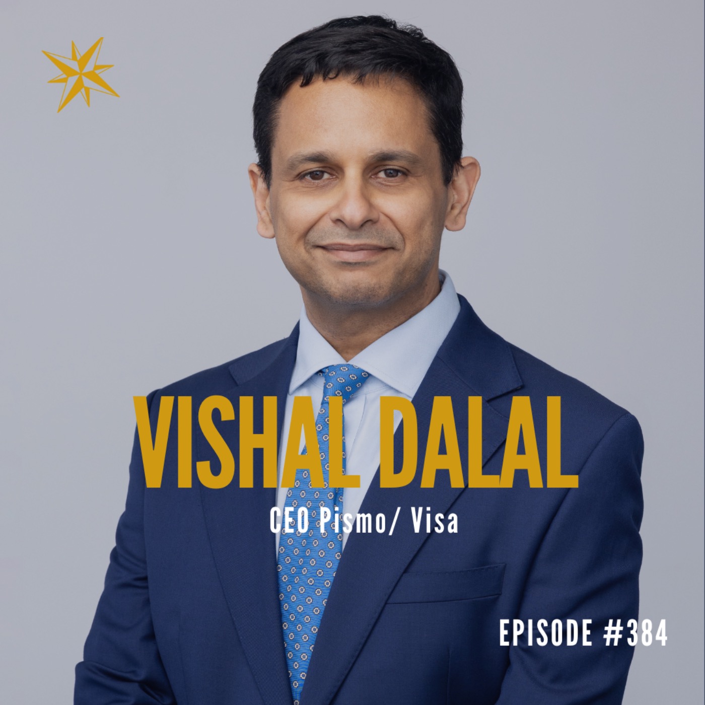 384. Mastermind Champion to Financial Services Mentor - Vishal Dalal CEO Pismo/ Visa