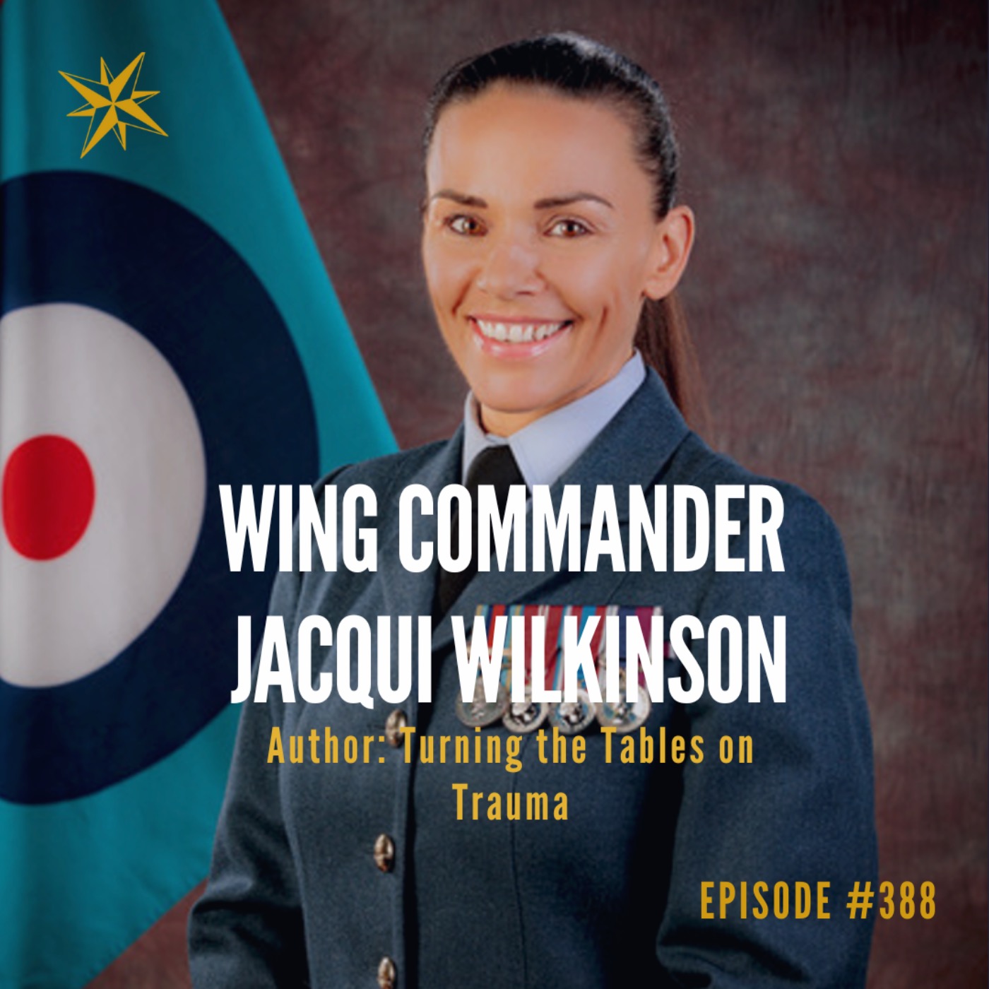 388. Turning The Tables on Trauma - Wing Commander Jacqui Wilkinson RAF