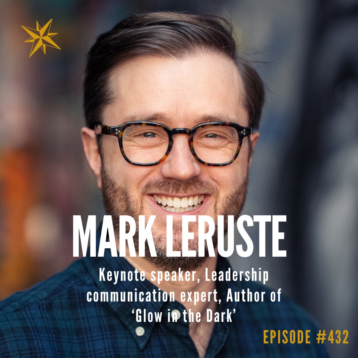 432. The Story You Are Not Telling Is Costing You: Mark Leruste episode artwork
