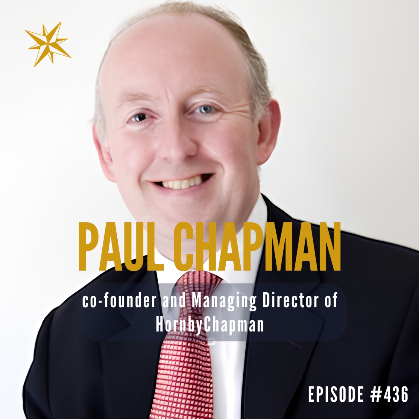 436. What Quietly Derails a CEO? With Paul Chapman Co-Founder HornbyChapman episode artwork