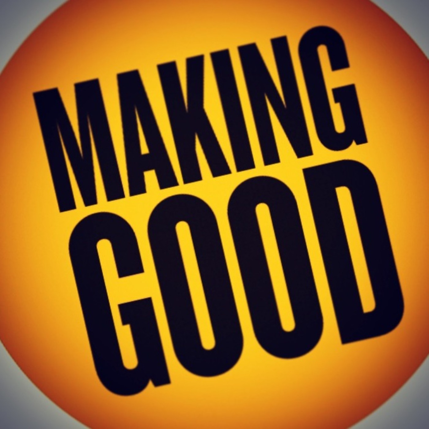 The Making Good Podcast
